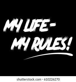 My life my rules is on facebook. My Life My Rules Images, Stock Photos & Vectors | Shutterstock