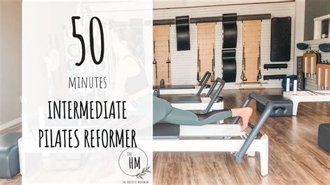 Pilates Reformer Intermediate Full Body 50 Minutes YouTube
