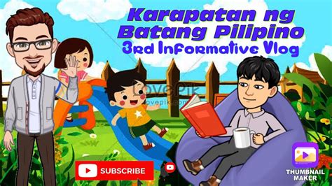 Mga Karapatan Ng Batang Pilipino 3rd Informative Vlog Youtube