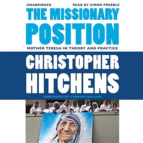 The Missionary Position By Christopher Hitchens Thomas Mallon Foreword Audiobook