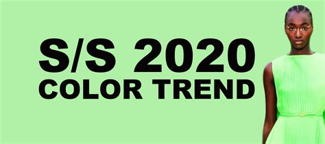 9 Must Have Spring Summer 2020 Color Trends From Catwalk F Trend
