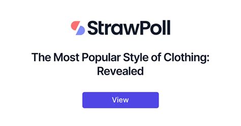 The Most Popular Style Of Clothing Revealed Strawpoll