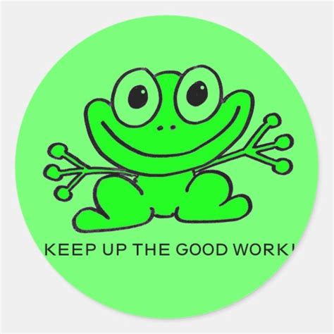 Keep Up The Great Work Sticker Zazzle
