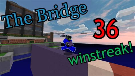 The Bridge Is The Easiest Gamemode 36 Winstreak Youtube