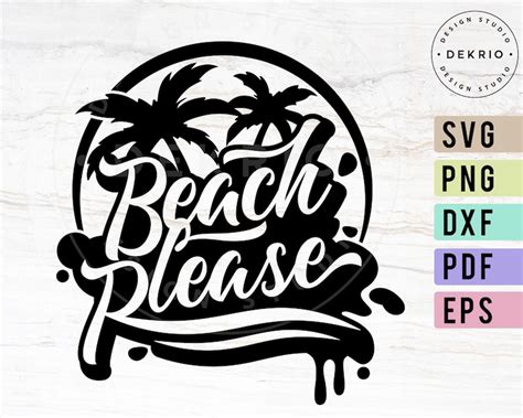 Beach Please Svg Summer Vacation Svg Png Dxf Pdf Eps Files Etsy