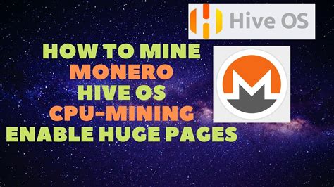 How To Mine Monera Xmr Hive Os Enable Huge Pages Cpu Mining