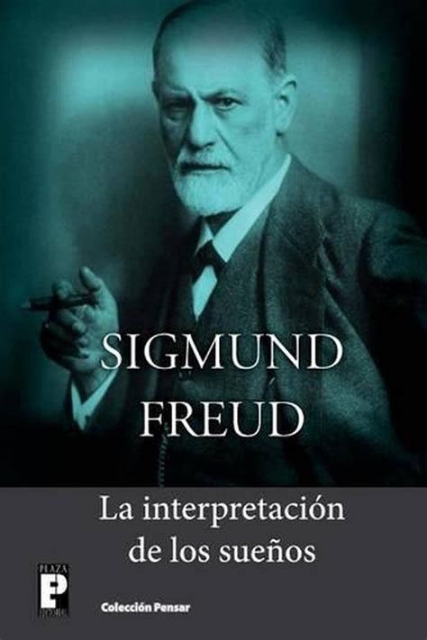 La Interpretacion De Los Suenos By Sigmund Freud Spanish Paperback