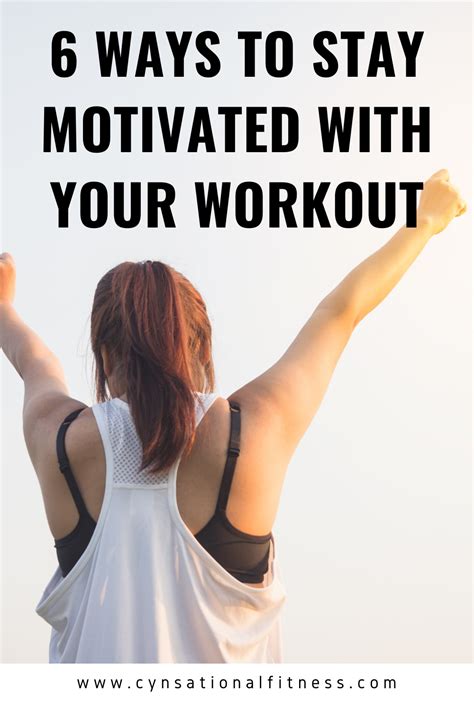 6 ways to stay motivated with your workout how to stay motivated fitness motivation fit girl