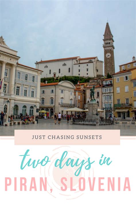 11 Relaxing Things To Do In Piran Slovenia Amazing Travel