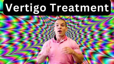 Vertigo Treatment At Home Stop Dizziness And Spinning From Bppv Youtube