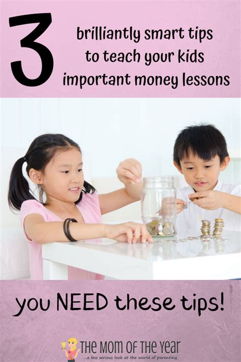 3 Super Smart Tips For Teaching Kids To Manage Money The Mom Of The Year