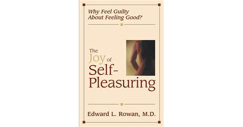 Joy Of Self Pleasuring By Edward L Rowan