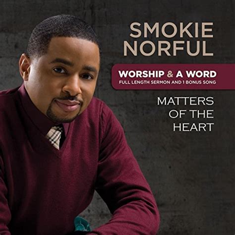 Worship And A Word Matters Of The Heart By Smokie Norful On Amazon