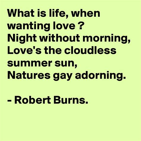 What Is Life When Wanting Love Night Without Morning Loves The Cloudless Summer Sun