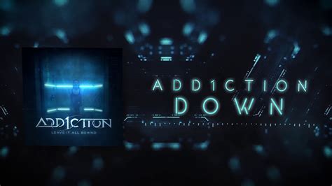 Add1ction Down Official Audio Youtube