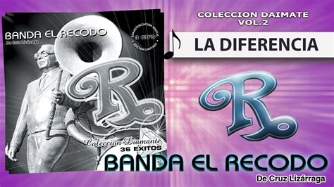Banda El Recodo La Diferencia Album Coleccion Diamante 36 Exitos