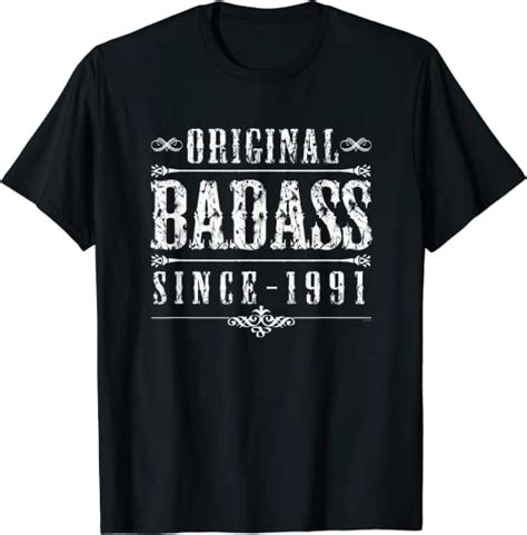 30th Birthday For Badass Since 1991 Men Or Woman Aged 30 T