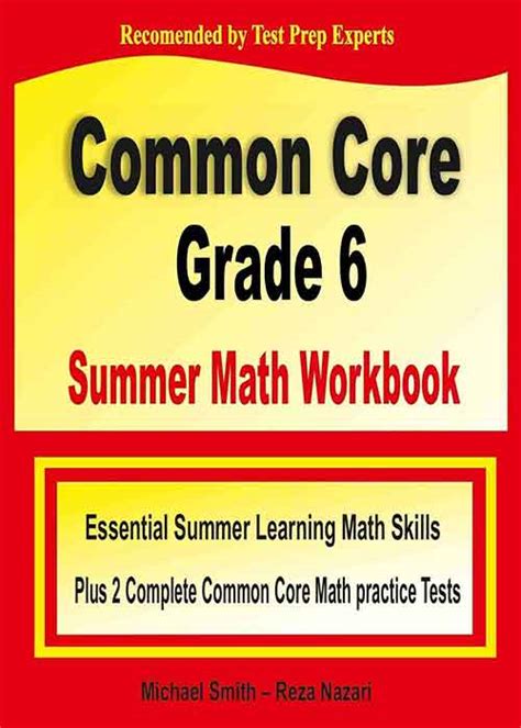 Common Core Grade 6 Summer Math Workbook Essential Summer Learning