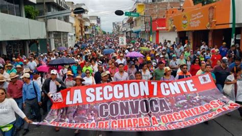 Cnte Trabajadores Y Campesinos De Chiapas Hacen Megamarcha Contra