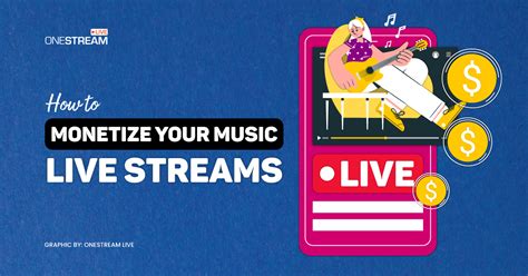 How To Monetize Your Music Live Streams Onestream Live