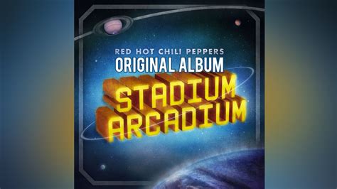 Red Hot Chili Peppers Stadium Arcadium Original Album Youtube