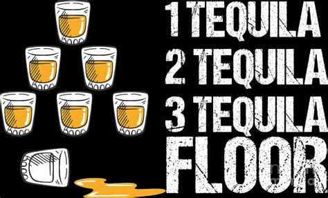 1 Tequila 2 Tequila 3 Tequila Floor Alcohol T Digital Art By