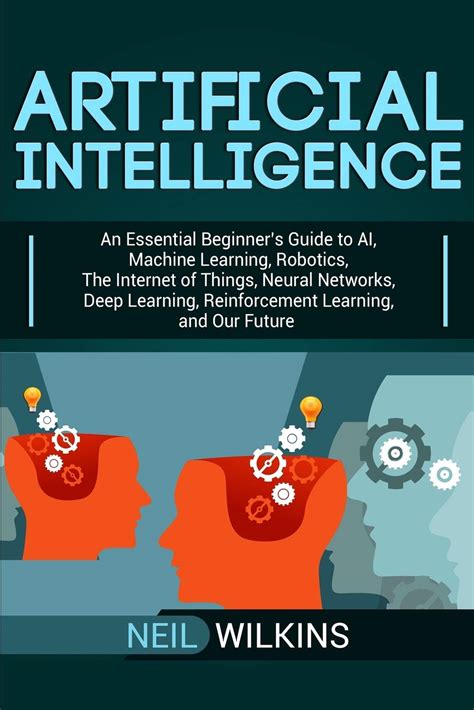 buy artificial intelligence an essential beginner s guide to ai machine learning robotics