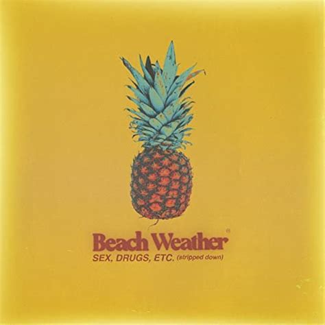 Play Sex Drugs Etc Stripped Down By Beach Weather On Amazon Music