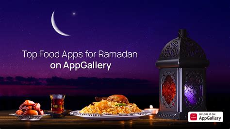 Huawei Showcases The Best Food Apps For Ramadan On Appgallery Techradar