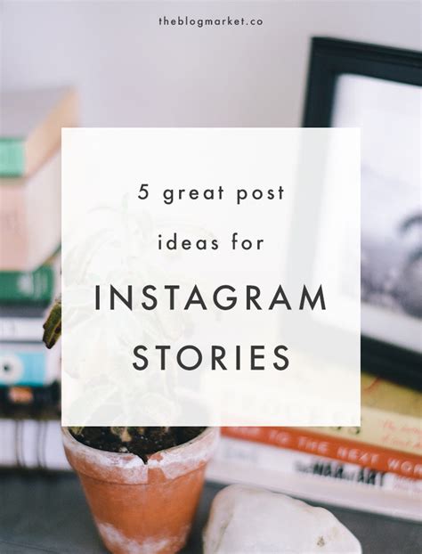 5 Great Posts For Instagram Stories The Blog Market