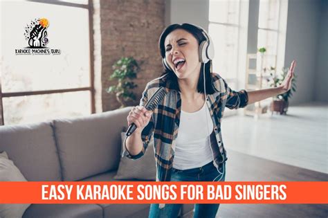 20 Easy Karaoke Songs For Bad Singers For All Voice Types