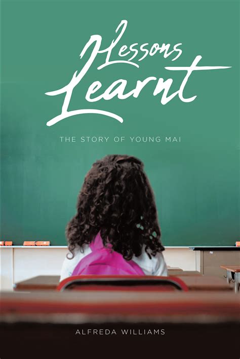 Alfreda Williams New Book Lessons Learnt The Story Of Young Mai Is