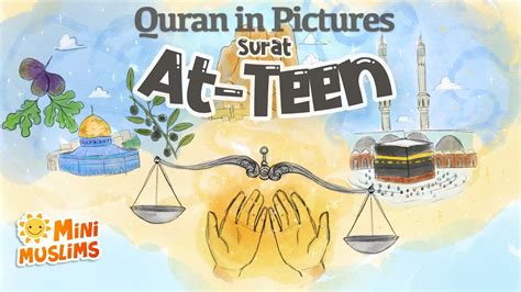 Quran For Kids Surat At Teen Quran In Pictures سورة التين ☀️