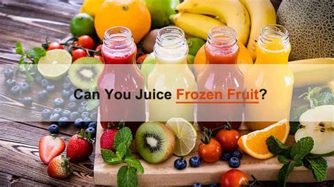 Can You Juice Frozen Fruitvegetable In A Juicer Safely