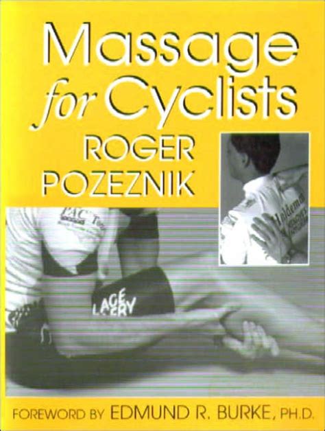 massage for cyclists by roger pozeznik roger pozeznik paperback barnes and noble®