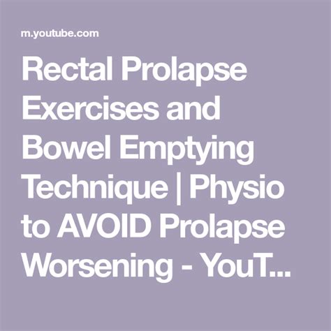 rectal prolapse exercises and bowel emptying technique physio to avoid prolapse worsening