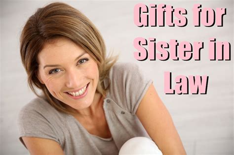 When i married your brother, life has thrown in a wonderful gift in the package! 15 Ideal Gifts for Sister in law