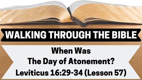 When Was the Day of Atonement? [Leviticus 16:29-34][Lesson 57][WTTB