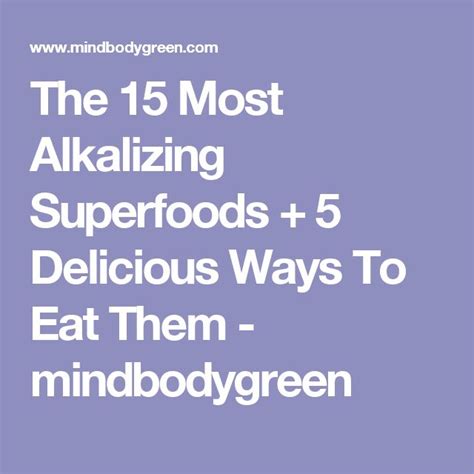 The 15 Most Alkalizing Superfoods 5 Delicious Ways To Eat Them