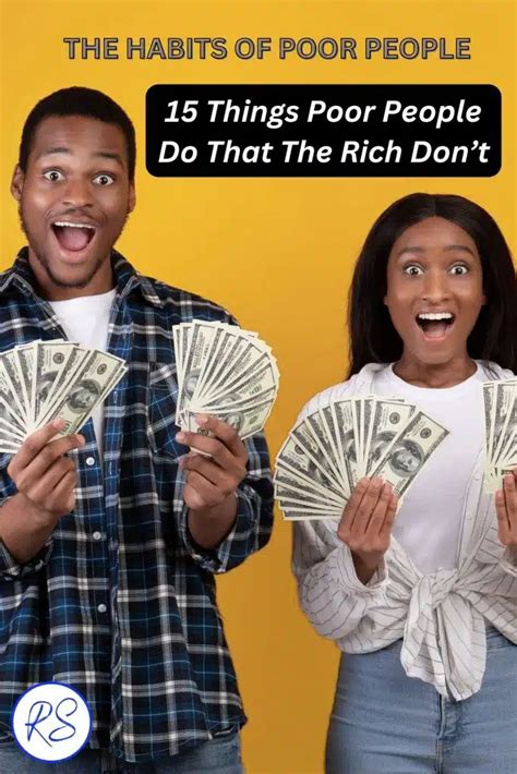 15 things poor people do that the rich don t roy sutton