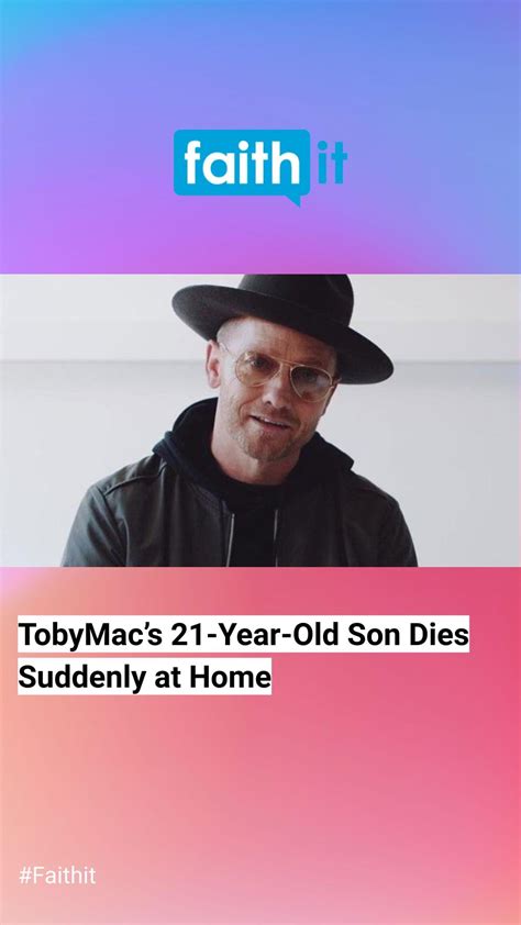 Tobymacs 21 Year Old Son Dies Suddenly At Home