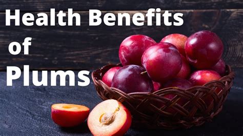 10 Benefits Of Eating Plums For Your Body Youtube