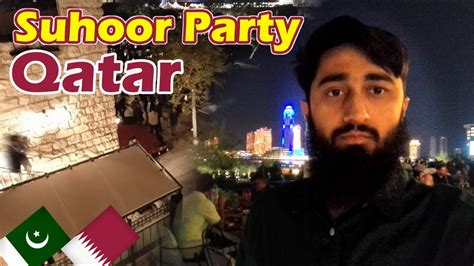 Gathering For Suhoor Sehri Our Corporate Ramadan Celebration In Qatar Youtube