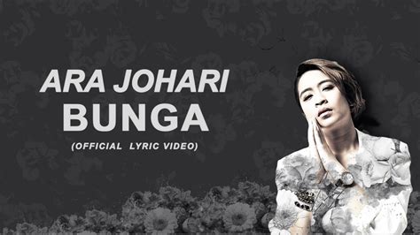 Saksikan lirik video persembahan live di malam #ajl33 ara johari dengan lagu bunga lirik penuh : Ara Johari - Bunga Official Lyric Video - YouTube