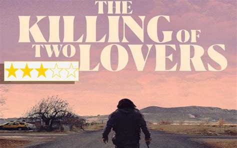 The Killing Of Two Lovers Review Starring Clayne Crawford And Sepideh