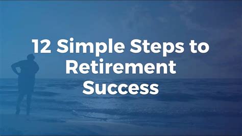 12 Simple Steps To Retirement Success Youtube