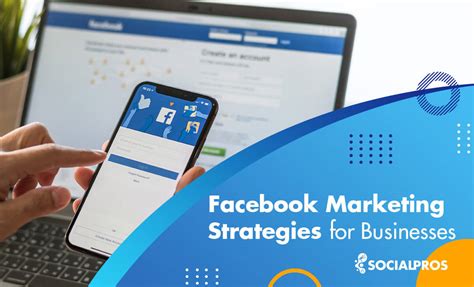 Top Facebook Marketing Strategies In 2022 Social Pros