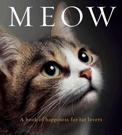 Perpetually Speaking Meow A Book Of Happiness For Cat Lovers Book