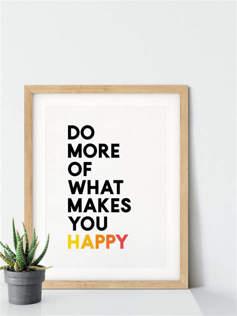 Do More Of What Makes You Happy Printable Wall Art Etsy