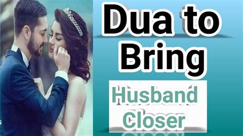 Dua To Bring Husband And Wife Closer Duas In Islam